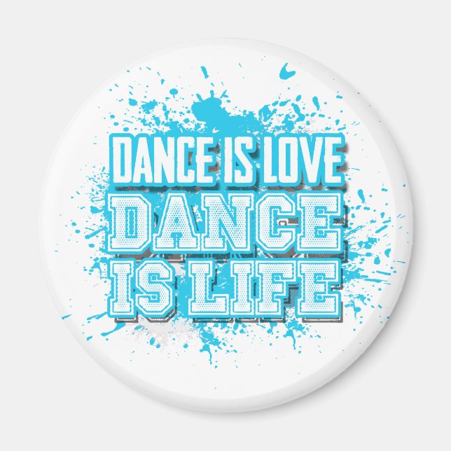 Íman Dance is Love Dance é Life Magnet (Frente)