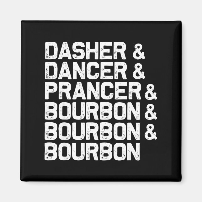 Íman Dasher Dancer Prancer Bourbon Engraçado Natal Sant (Frente)