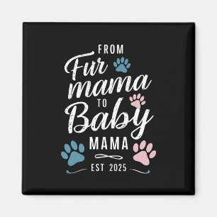 Íman De Fur Mama para Baby Mama Est 2025 Mãe de Cachorr