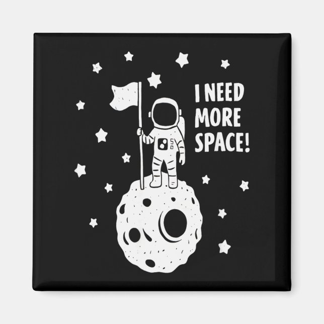 Íman Dê-me Mais Espaço Astronauta Engraçado Lua Estrela (Frente)