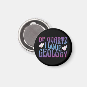 Íman De Quartz I Love Geology, Rock Collector Geologist