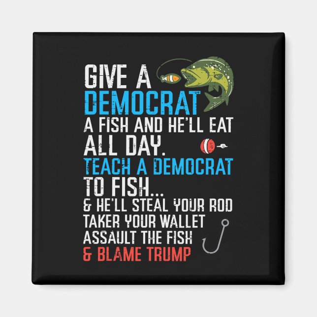 Íman Dê um Democrata Peixe Camiseta Funny Fishing Repub (Frente)