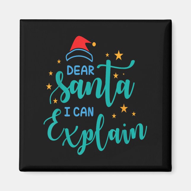 Íman Dear Santa I Can And Explain Quote  (Frente)