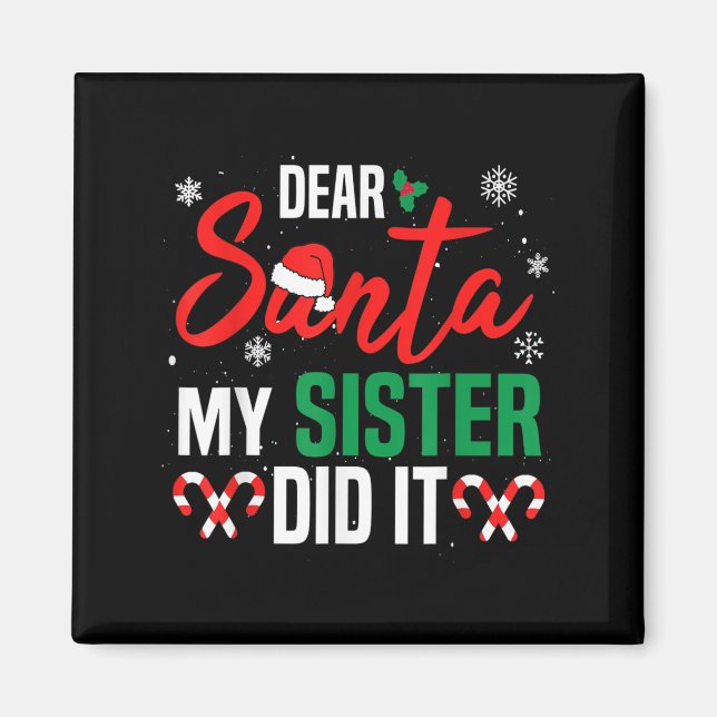 Íman Dear Santa My Sister Did It Christmas Naughty Fami (Frente)