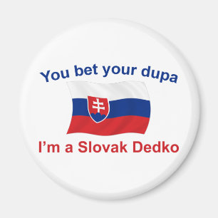 Íman Dedko eslovaco - aposte seu Dupa