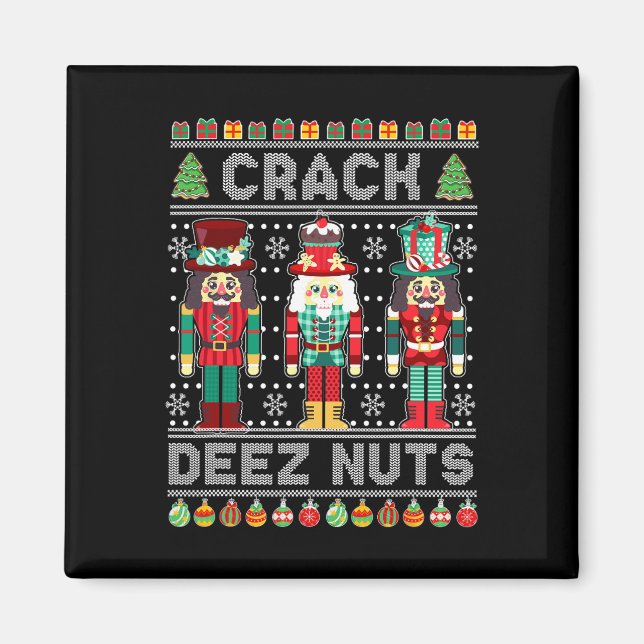 Íman Deez Loucos Nutcracker Divertir-se Feio Natal Nata (Frente)