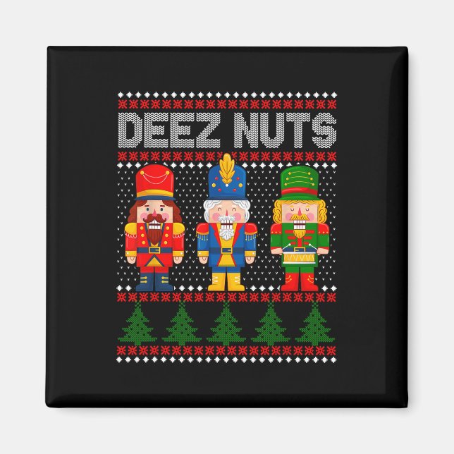 Íman Deez Nuts Quebra-Nozes Diversão Natal Feio  (Frente)