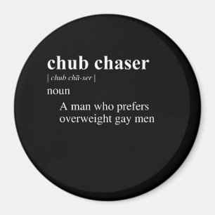 ÍMAN DEFINIÇÃO DE CHASER DE CHUBBY