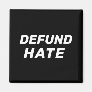 Íman "Defund Hate" preto branco