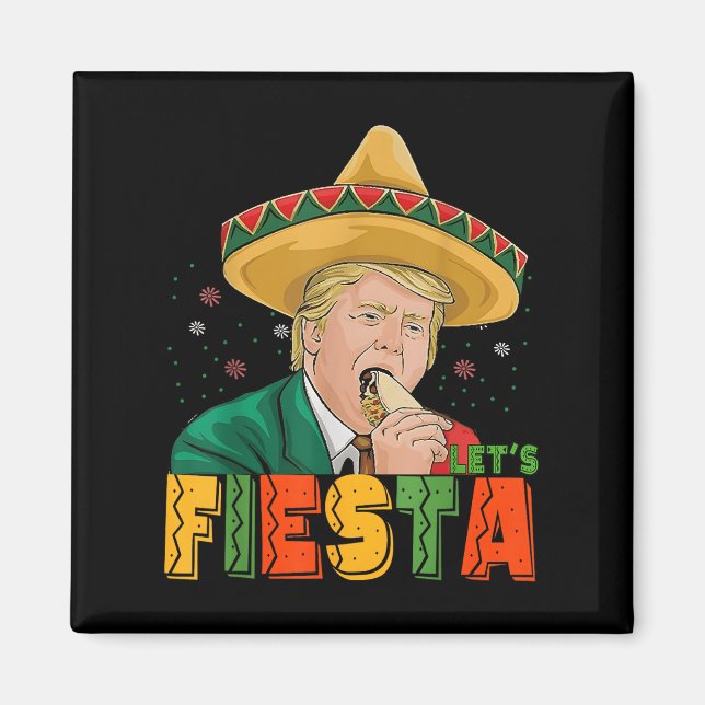 Íman Deixa Fiesta Engraçado Trump Cinco De Mayo Parte M (Frente)