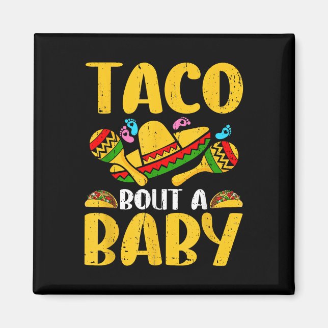 Íman Deixa Taco Pensar Em Um Bebê Cinco De Mayo Gravide (Frente)