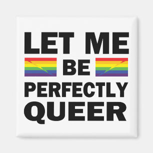 Íman Deixe-Me Ser Perfeitamente Mais Queer