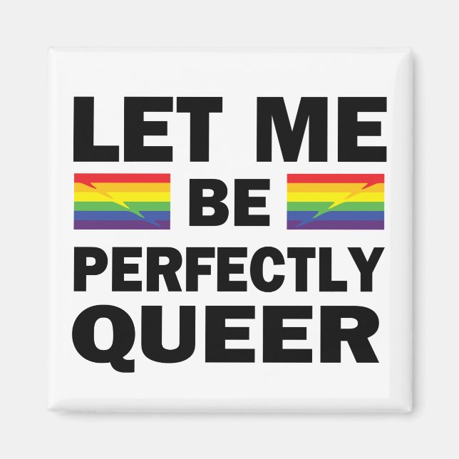 Íman Deixe-Me Ser Perfeitamente Mais Queer (Frente)