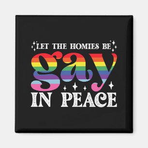 Íman Deixem os Amigos Serem Gays em Paz Orgulho LGBTQ