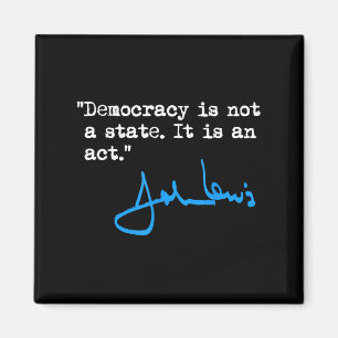 Íman Democracia Não É Um Estado É Um Ato - John Lewis