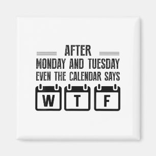 Íman Depois de segunda e terça até o calendário diz Wt