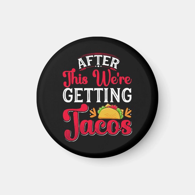 Íman Depois disto vamos comer tacos (Frente)