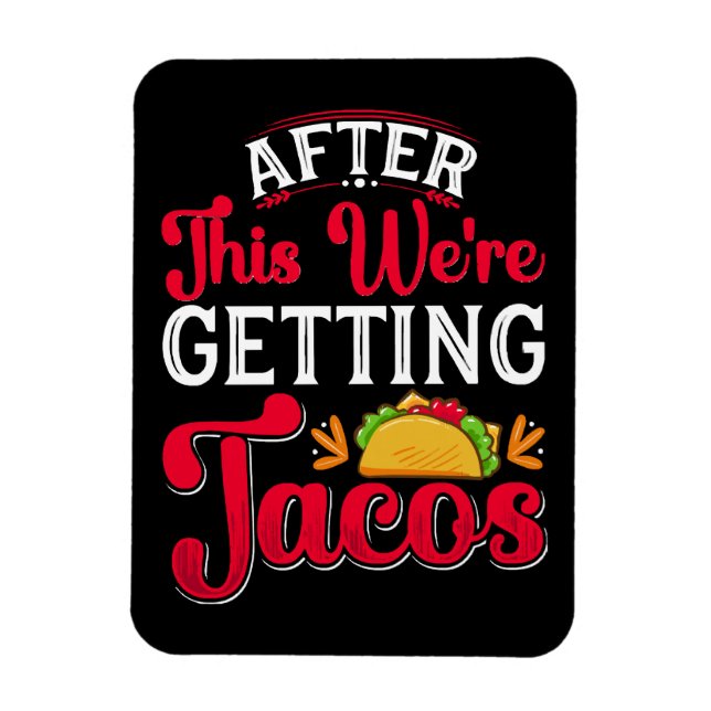 Íman Depois disto vamos comer tacos (Vertical)