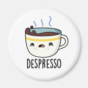 Íman Depresso Funny Sad Espresso Café Pun