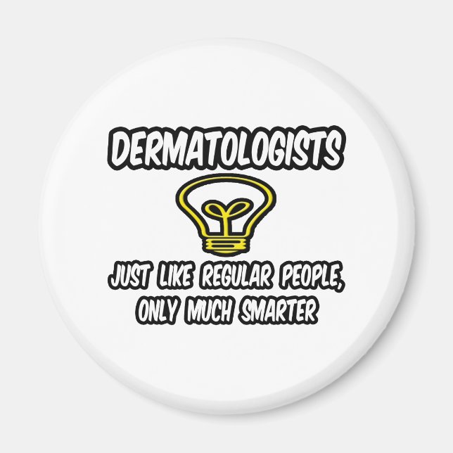 Íman Dermatologistas... Pessoas Regulares, Apenas Mais  (Frente)