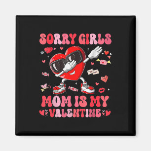 Íman Desculpe Meninas Mamãe É Meu Namorados Dias de os