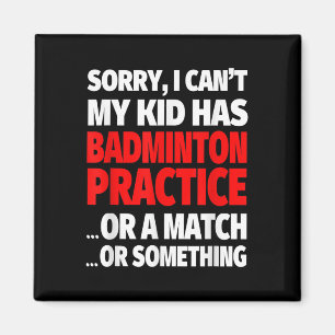 Íman Desculpe, Meu Filho Tem Uma Prática De Badminton O