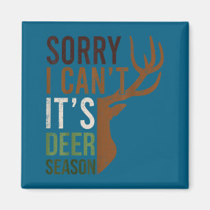 Íman Desculpe, não posso, é temporada de cervos Caça Pa