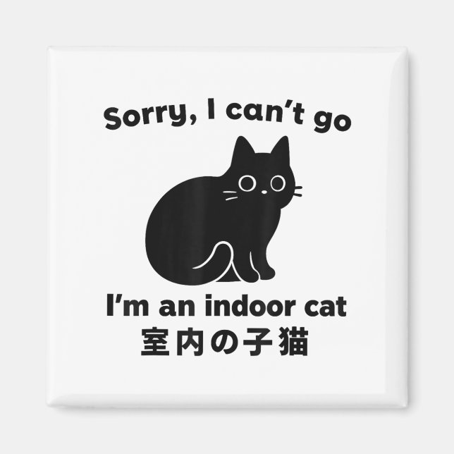Íman Desculpe, não posso ir, sou um gato interior engra (Frente)