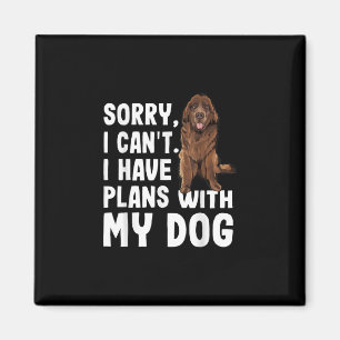 Íman Desculpe, Não Posso Ter Planos Com Meu Cachorro D