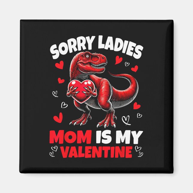 Íman Desculpe Senhoras Mamãe É Meu Dinossauro Do Dia Do (Frente)
