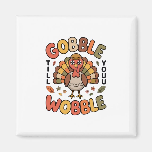 Íman Desenho de Peru Gobble Até Você Cambalear Para o D (Frente)