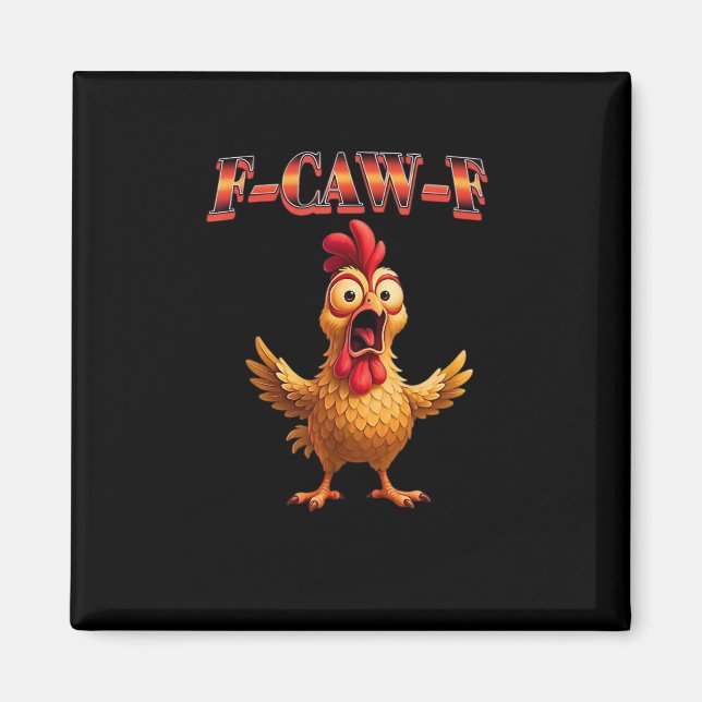 Íman Design Clássico Estético de Frango Divertido F Caw (Frente)