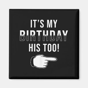 Íman Design de aniversário gêmeo É o meu aniversário O
