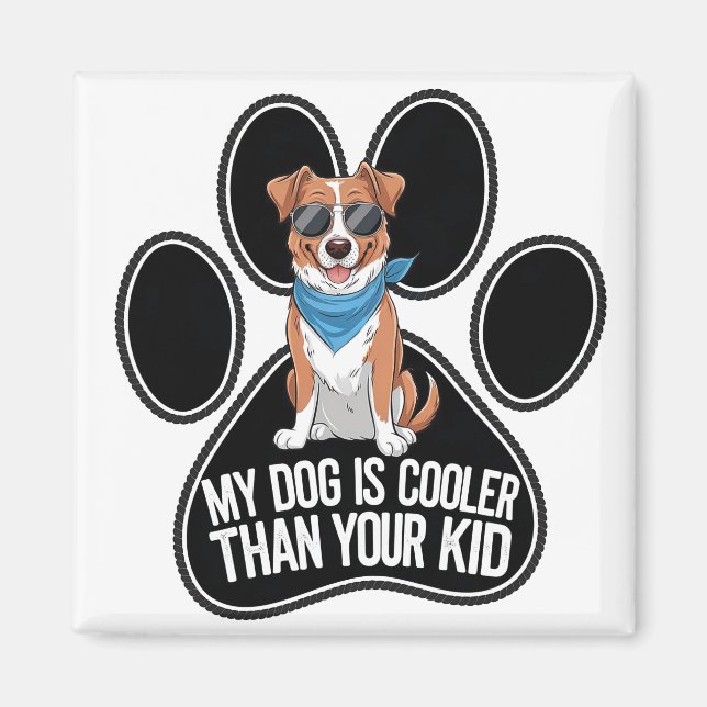 Íman Design de Cachorro Engraçado: 'Meu Cachorro é Mais (Frente)