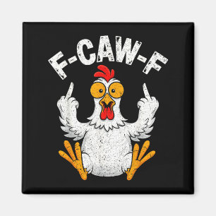 Íman Design de Citação de Humor de Frango Engraçado Caw