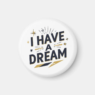 Íman Design de Tipografia Inspirador Eu Tenho um Sonho