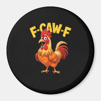 Íman Design para Amante de Meme de Galo com Citação Eng