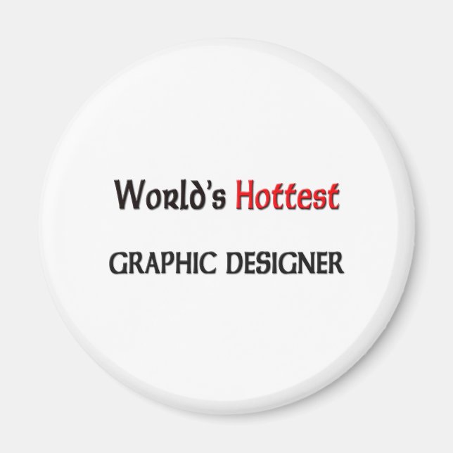 Íman Designer de Gráficos Mais Hotch do Mundo (Frente)