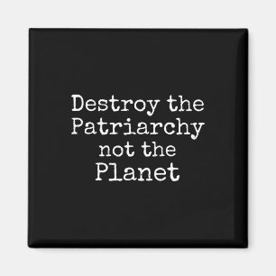 Íman Destruir A Patriarquia Não O Planeta Camisa Cute F