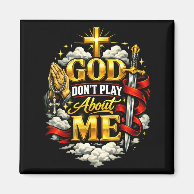 Íman Deus Não Brinca Comigo Fé Cristã Religioso (Frente)