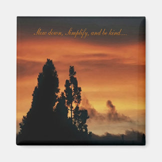 Íman Devagar, Simplificar, e ser gentil......