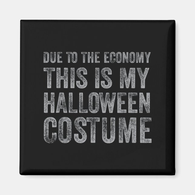 Íman Devido à Economia Este é um Fantasia de Halloween  (Frente)