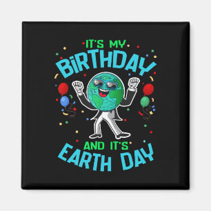 Íman Dia da Terra É Meu Aniversário 22 De Abril Engraça