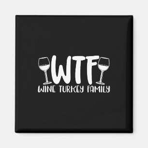 Íman Dia de Ação de Graças da Família Wtf Wine Turkey