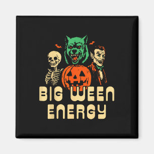 Íman Dia de as Bruxas engraçado Big Ween Energy Uni
