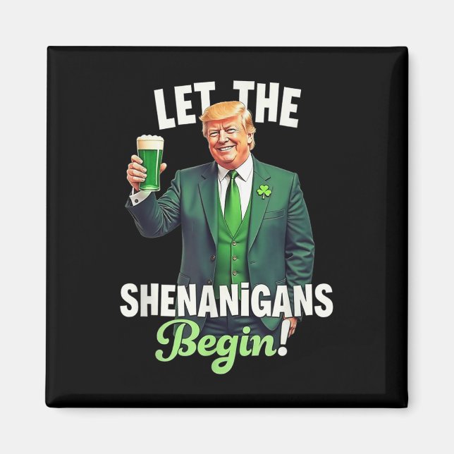 Íman Dia de São Patrício Que Os Shenanigans Comecem A T (Frente)
