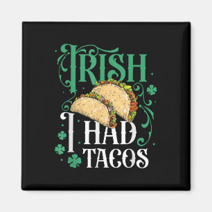 Íman Dia de São Patrício Tacos Engraçado Irlandês Eu Ti