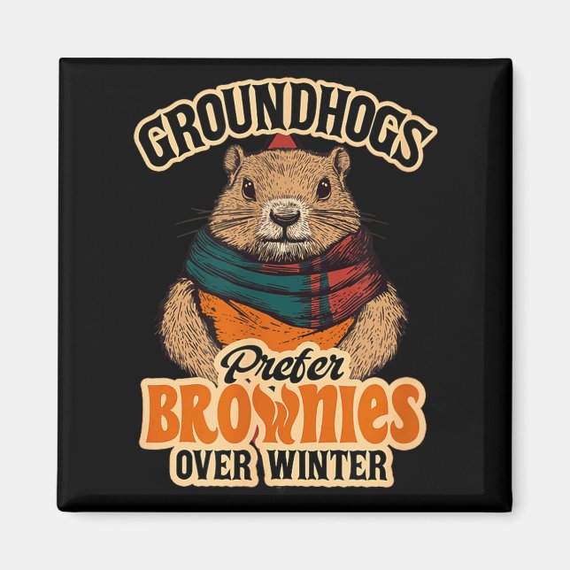 Íman Dia Divertido do Groundhog Groundhogs Preferem Bro (Frente)