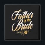 Íman Dia Do Casamento Pai Da Noiva Bri<br><div class="desc">Dia Do Casamento Pai Do Noivo Festa De Despedida De Solteiro Fala Pai 1</div>