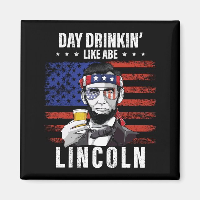 Íman Dia dos Homens Bebendo como Abe Lincoln 4 de Julho (Frente)
